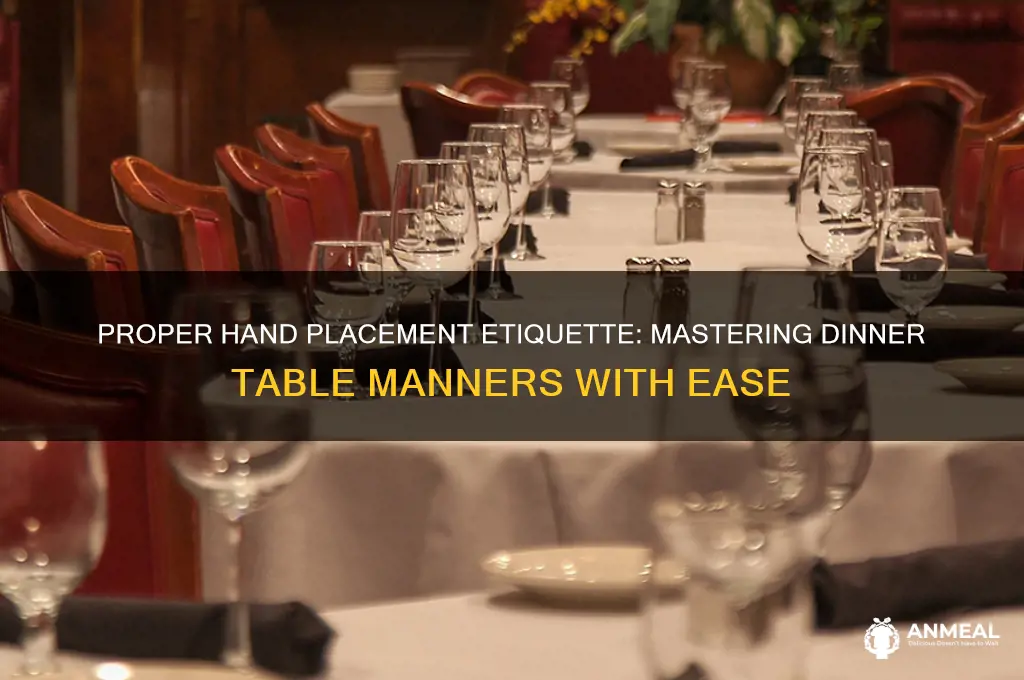 where do i place my hands during dinner