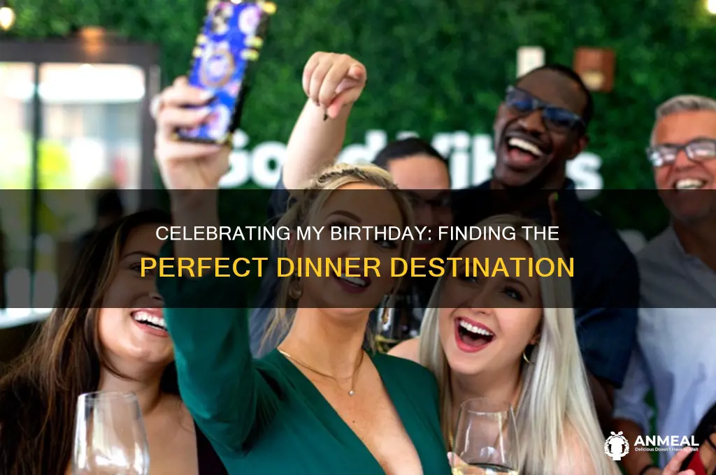 where do i want to go for my birthday dinner