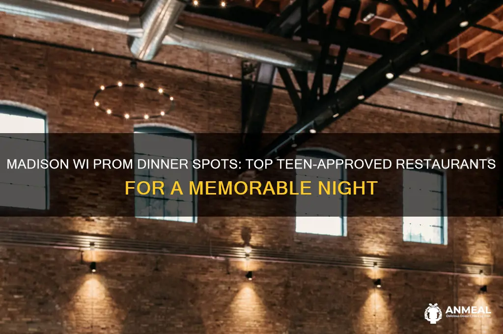 where do teens in madisoin wi go for prom dinner