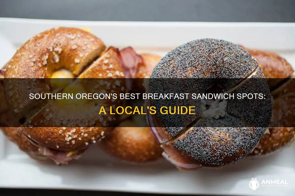 where do they have breakfast sandwiches is southern oregon