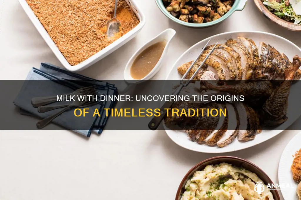 where does milk with dinner come from
