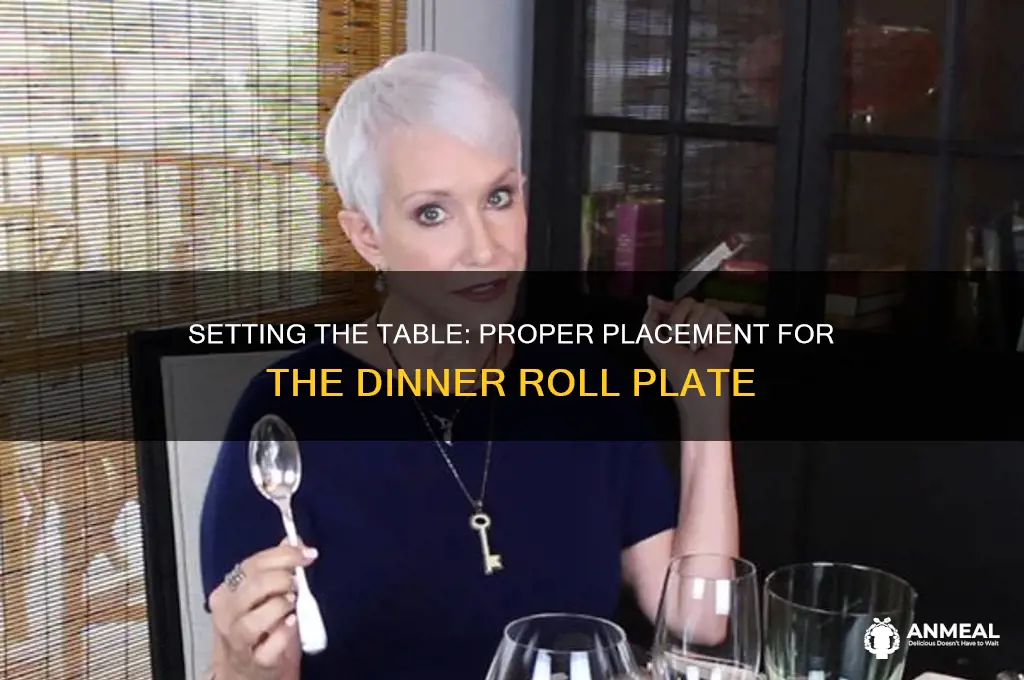 where does the dinner roll plate go