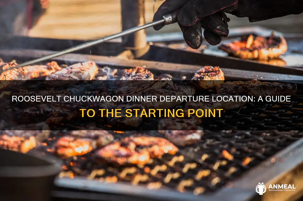 where does the roosevelt chuckwagon dinner leave from