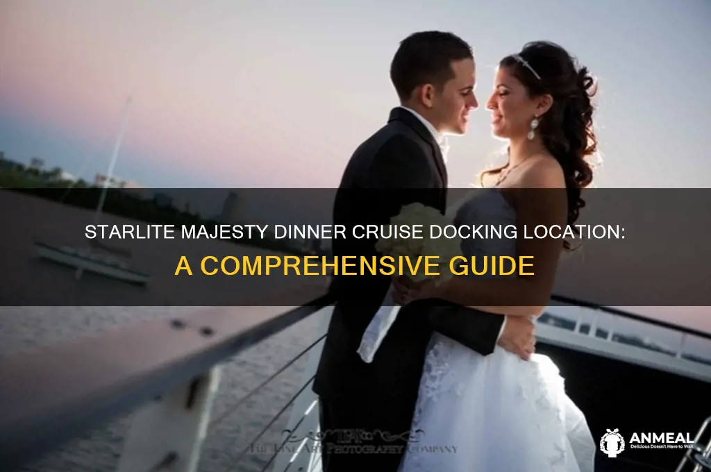 where does the starlite majesty dinner cruise dock