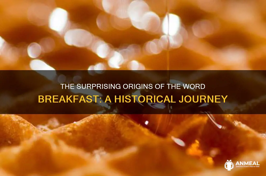 where does the word breakfast originate from