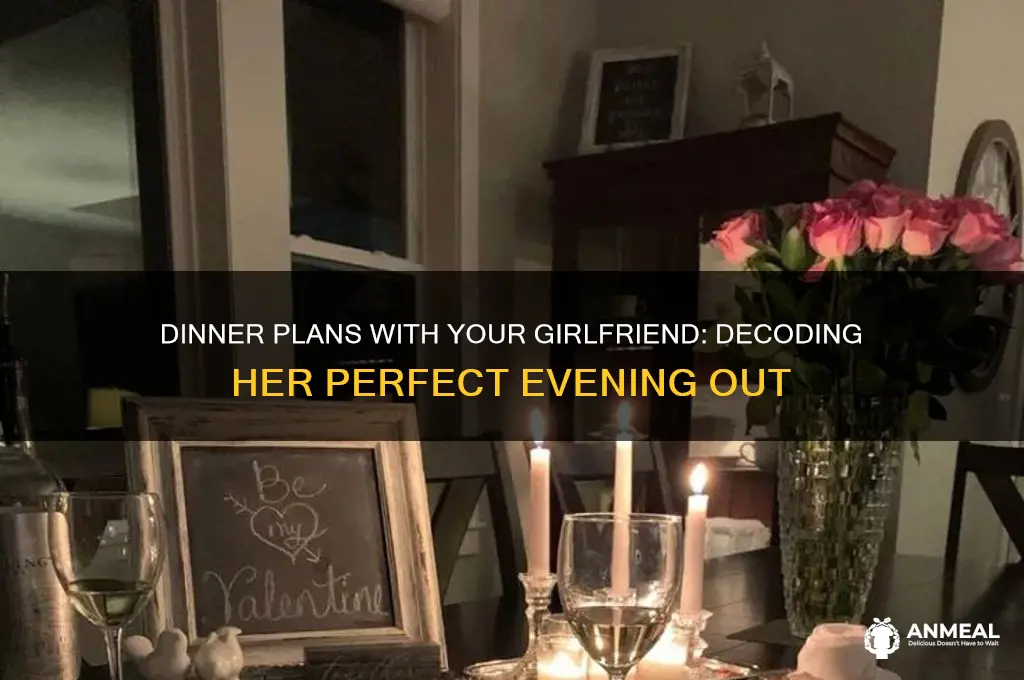 where does your girlfriend want to go for dinner