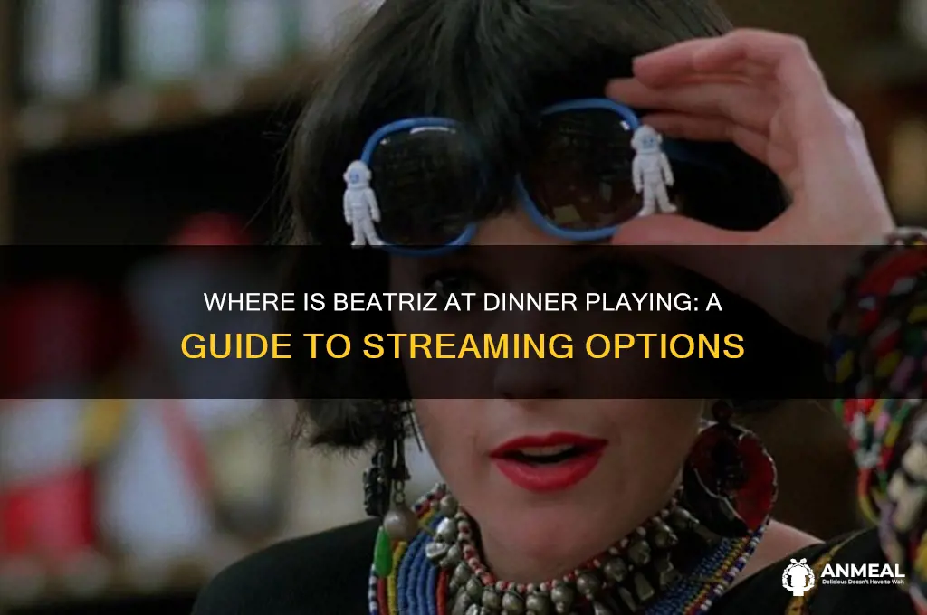 where is beatriz at dinner playing