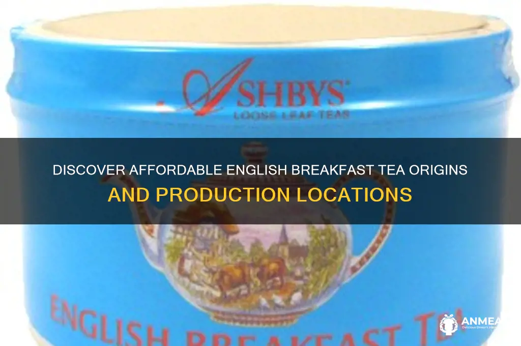 where is cheap english breakfast tea made