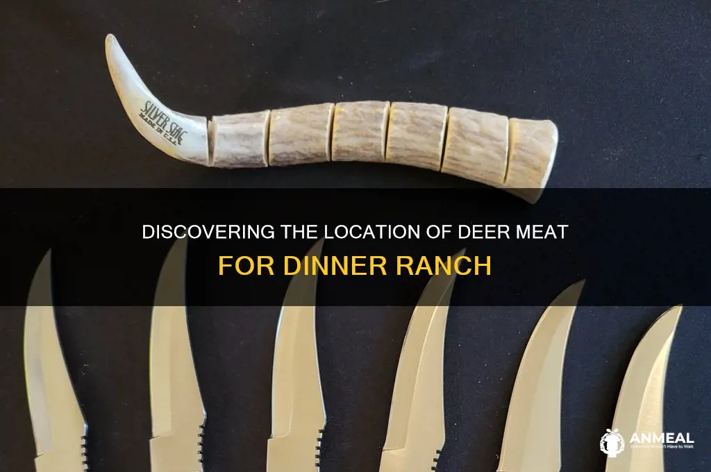 where is deer meat for dinner ranch