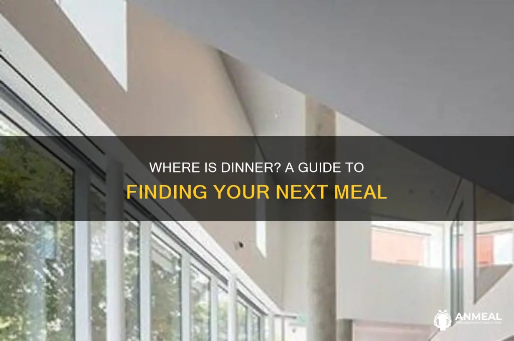 where is dinner