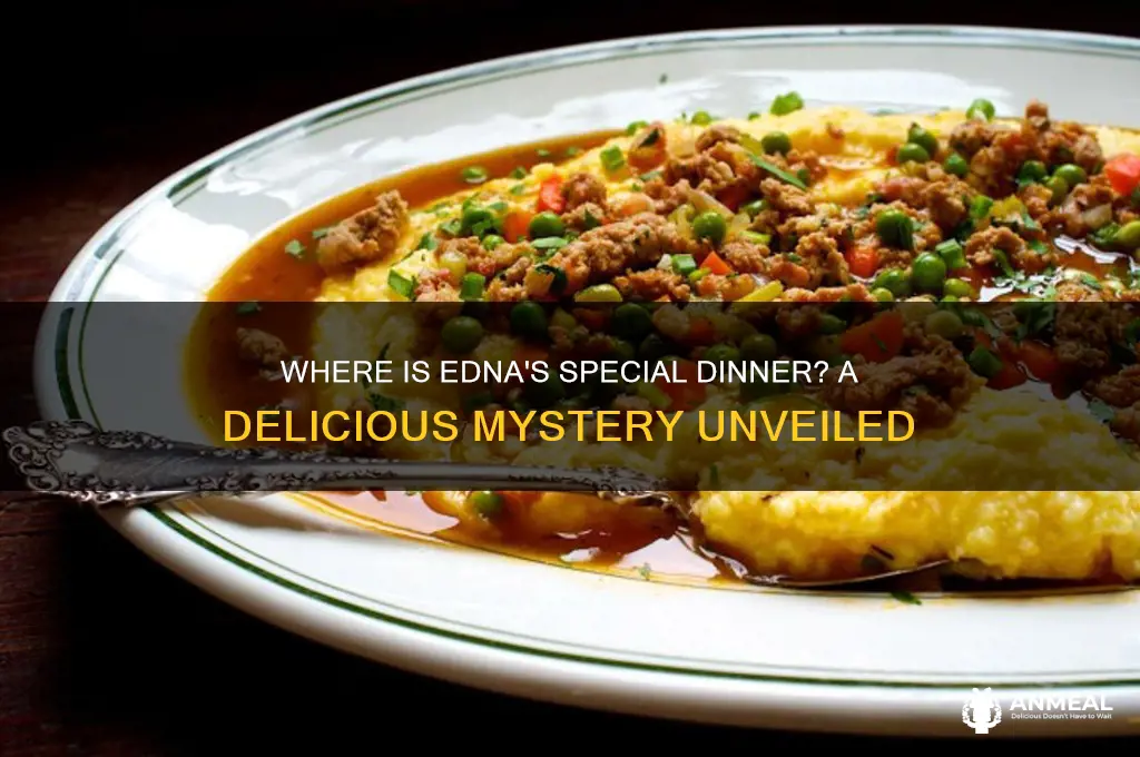 where is ednas special dinner