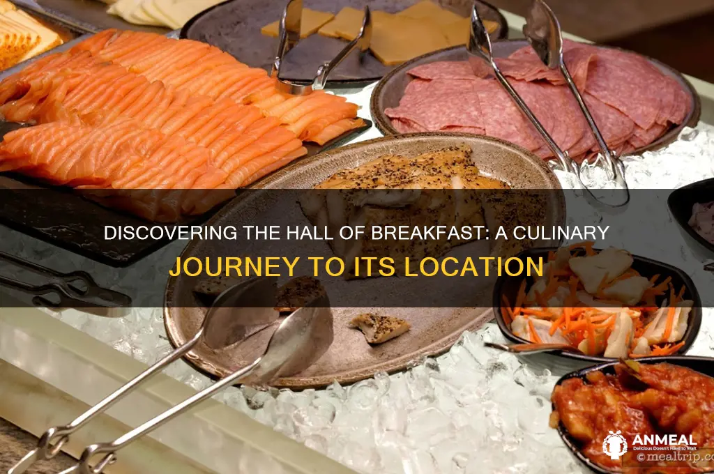 where is hall of breakfast