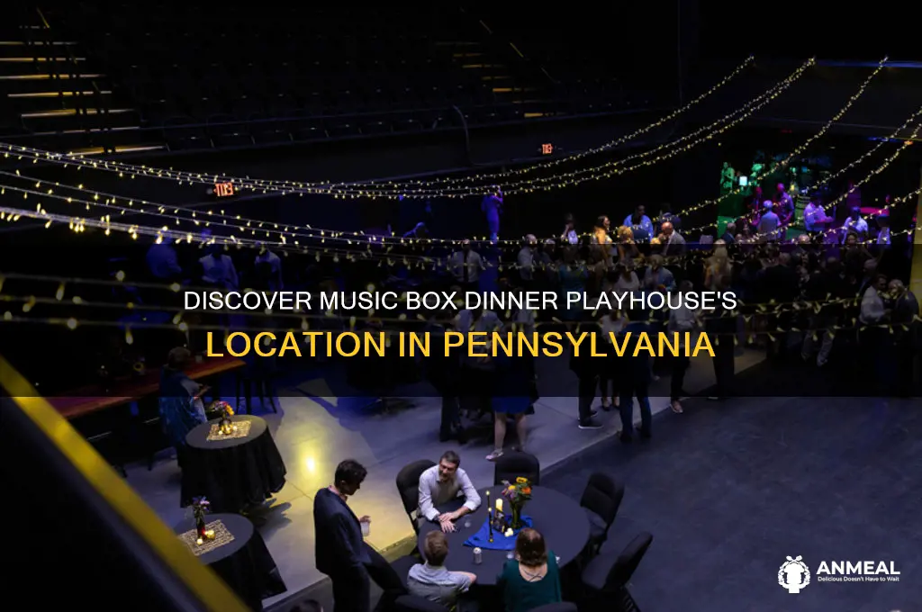 where is music box dinner playhouse in pa