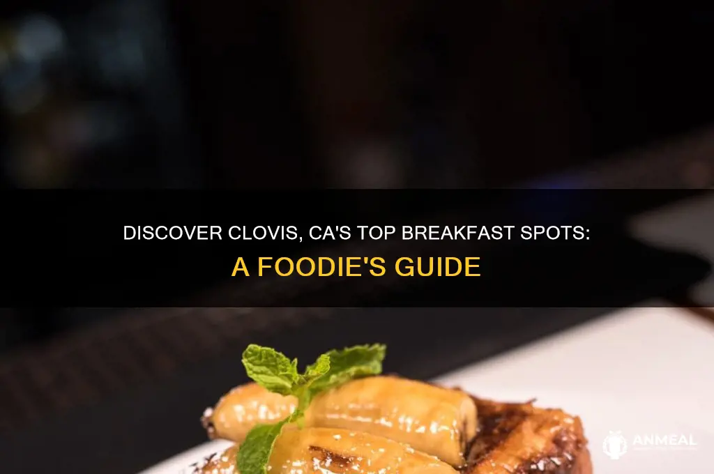 where is the best breakfast in clovis ca