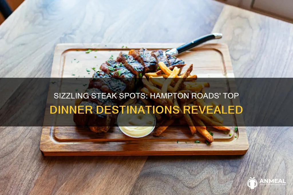 where is the best steak dinner in hampton roads