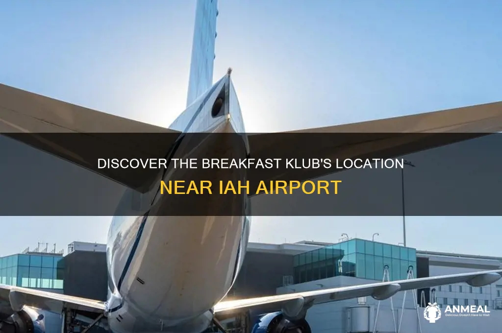 where is the breakfast klub in iah