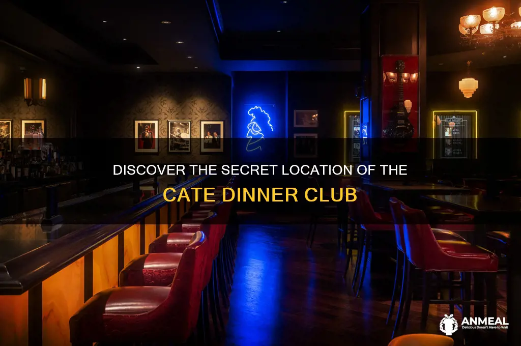 where is the cate dinner club