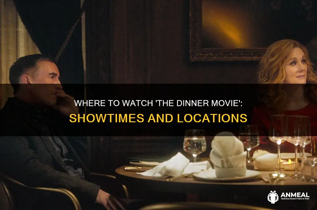 where is the dinner movie showing