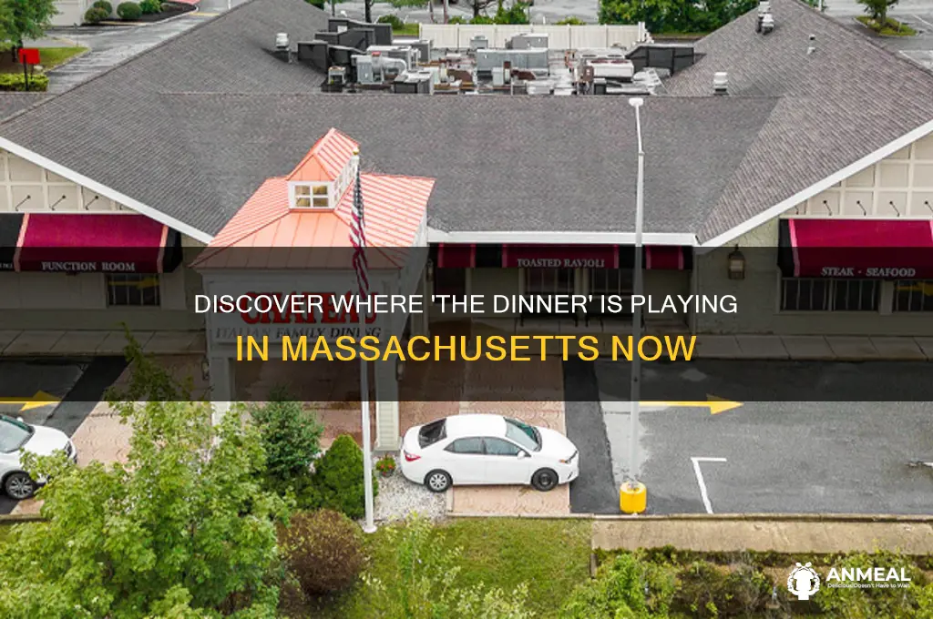 where is the dinner playing in massachusetts