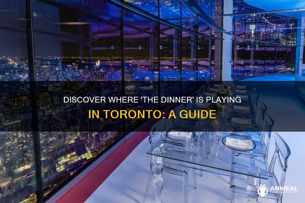 where is the dinner playing in toronto