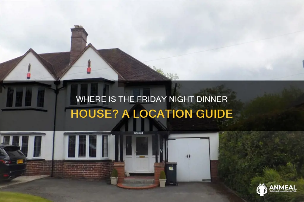 where is the friday night dinne rhouse