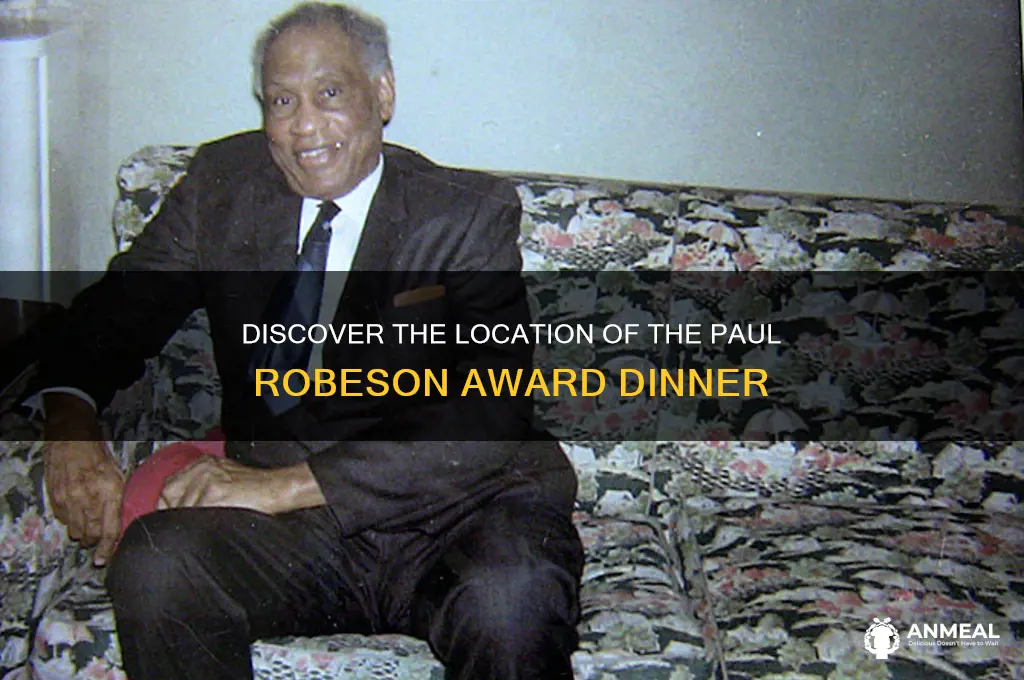 where is the paul robeson award dinner