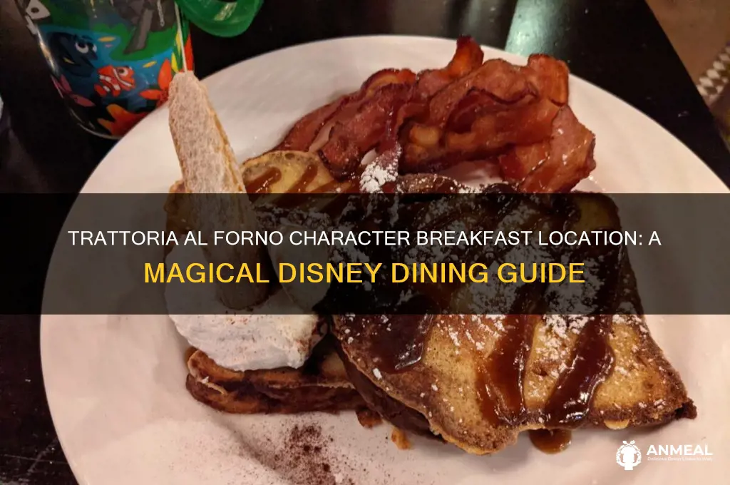 where is the trattoria al forno character breakfast