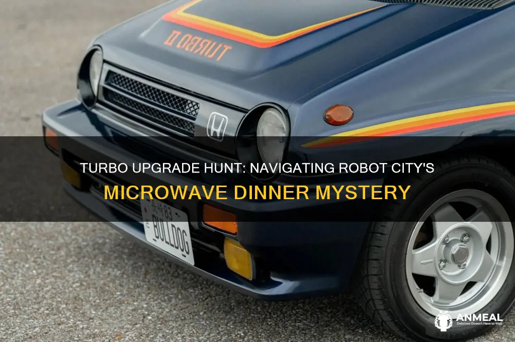 where is the turbo upgrade in robot city microwave dinner