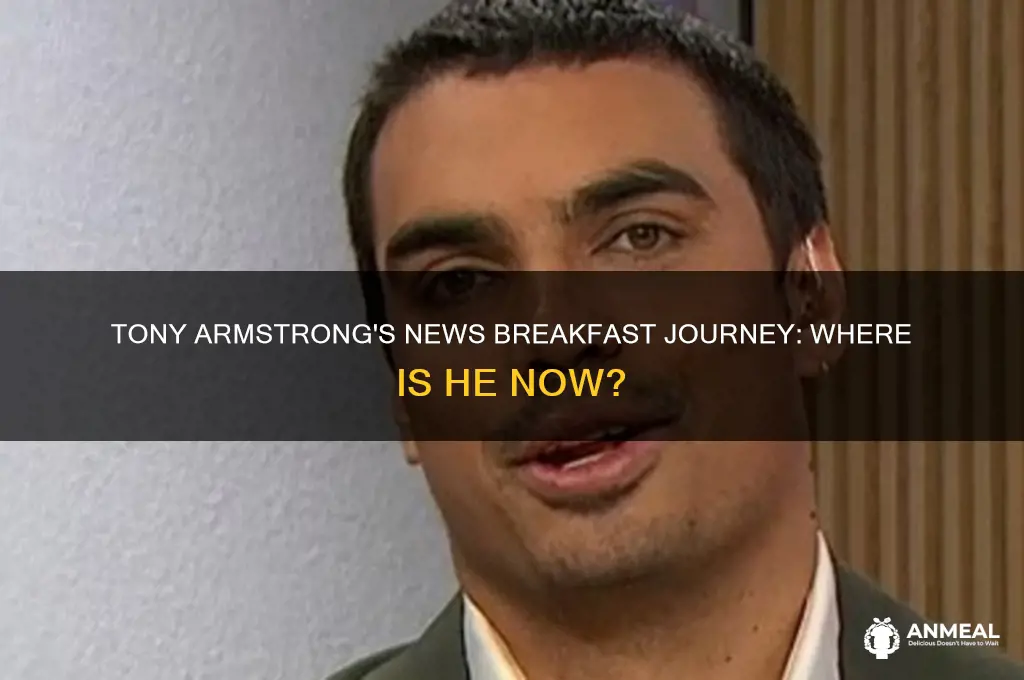 where is tony armstrong news breakfast