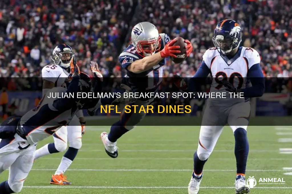 where julian edelman take breakfast