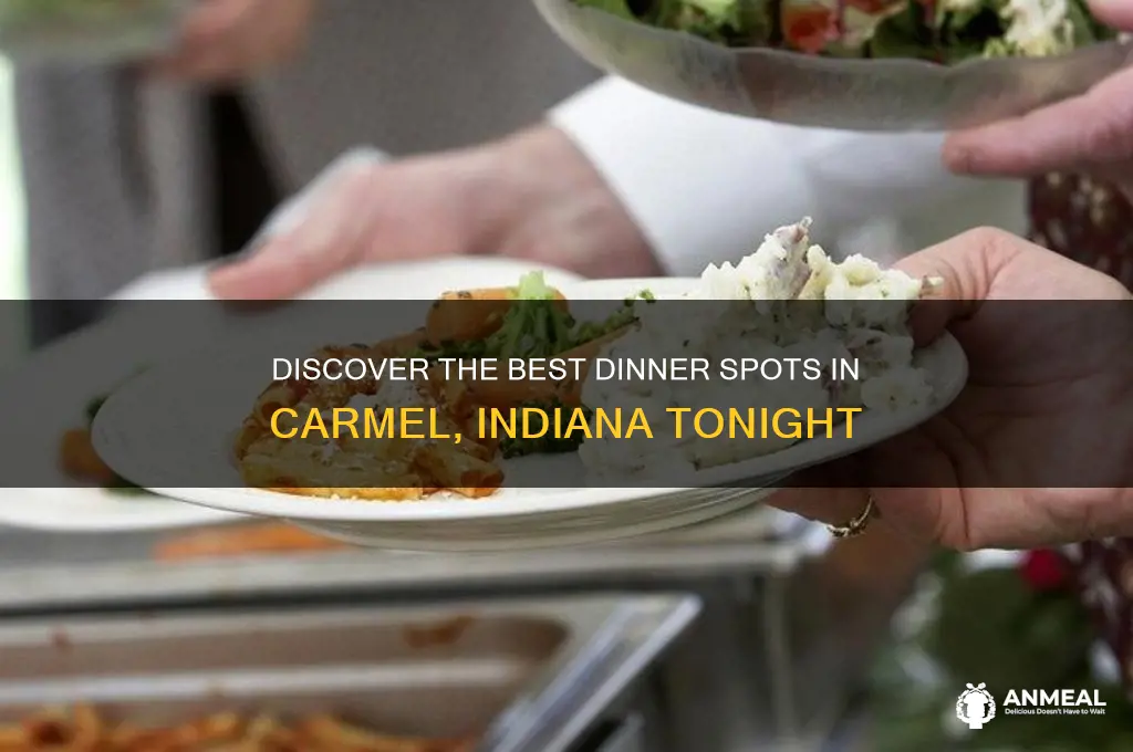 where should i get dinner carmel indiana