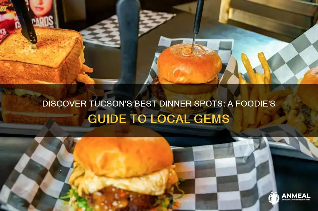 where should i go for dinner in tucson