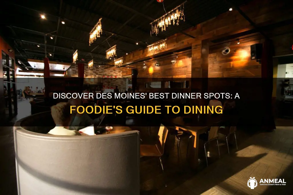 where should i go for dinner n des moines