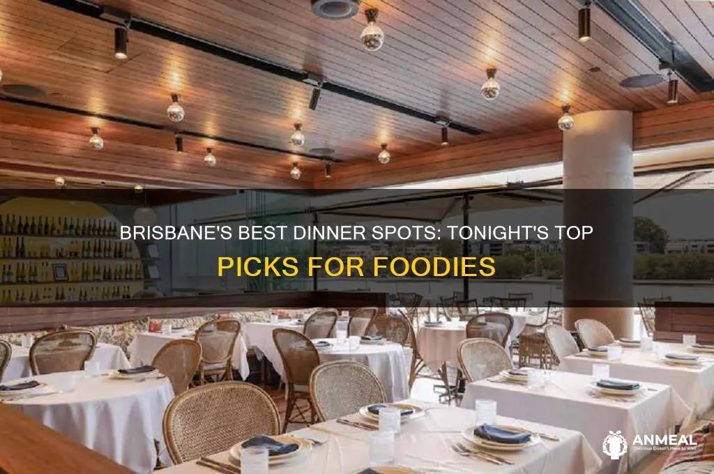 where should i go for dinner tonight in brisbane