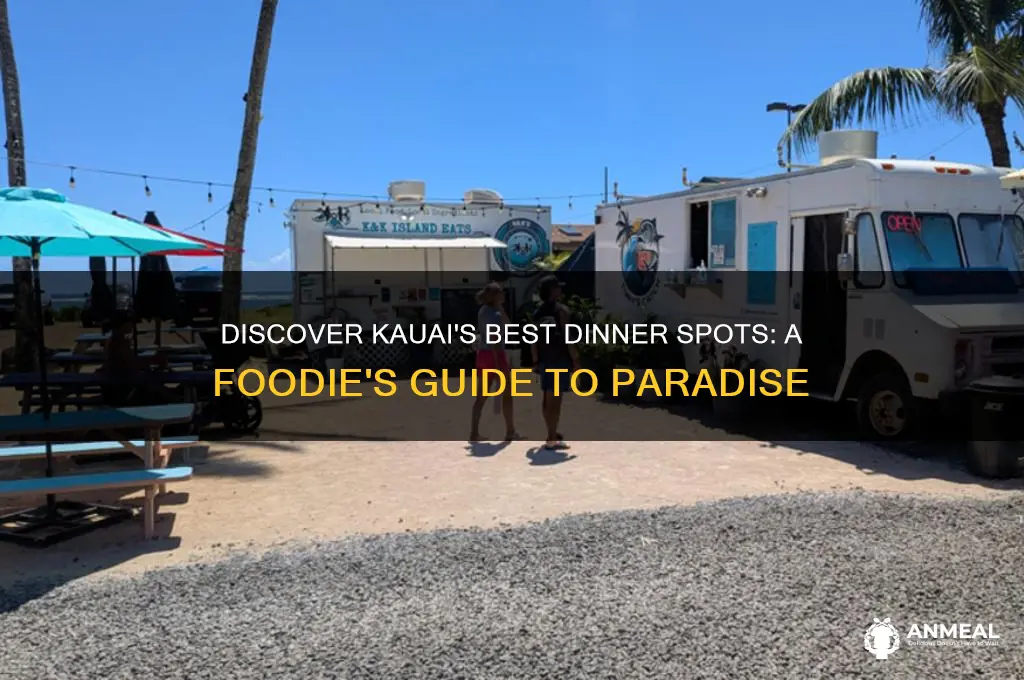 where should i have dinner in kauai