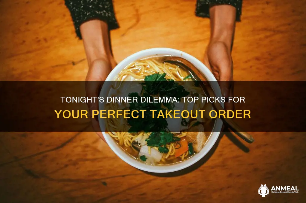 where should i order dinner from tonight