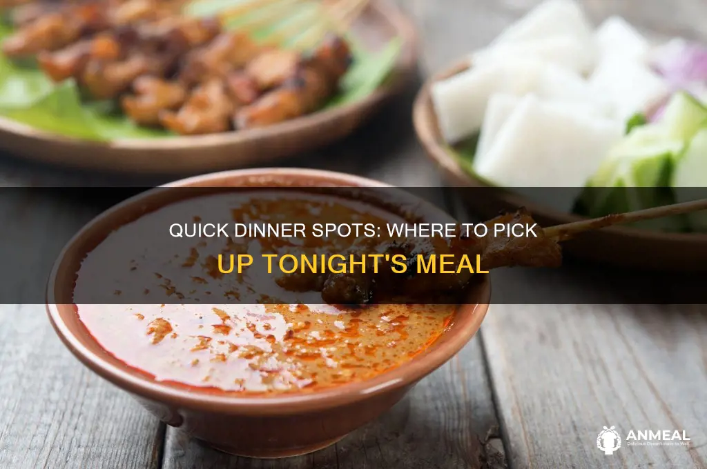 where should i pick up dinner