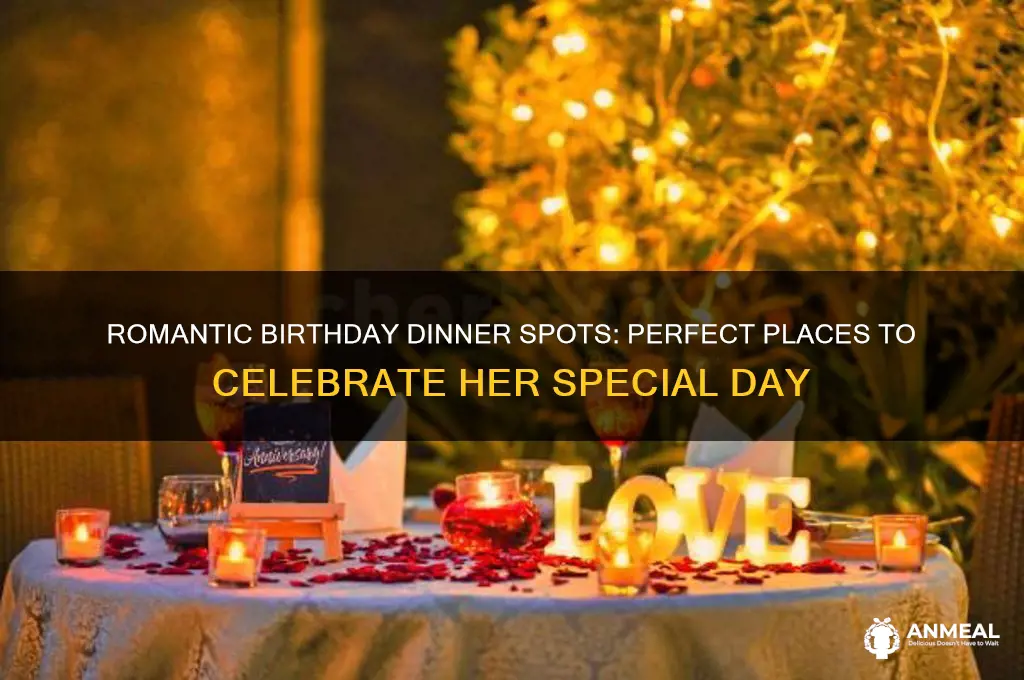 where should i take my girlfriend for her birthday dinner