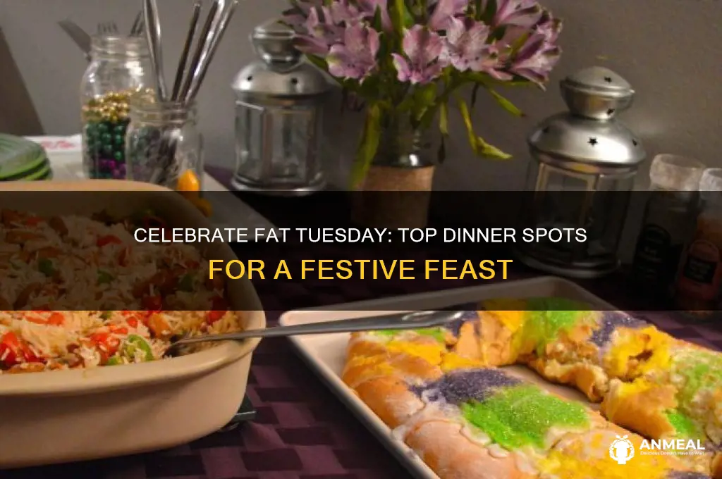 where should we have dinner on fat tuesday