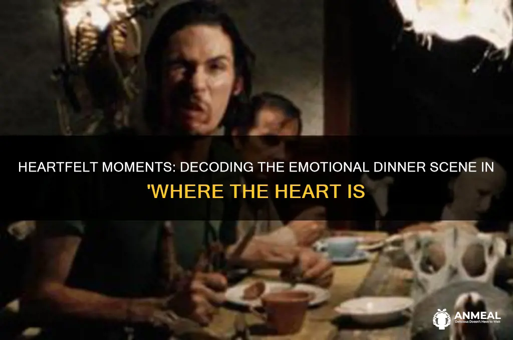 where the heart is dinner scene