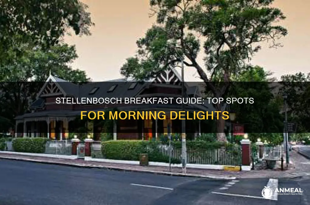 where to breakfast in stellenbosch