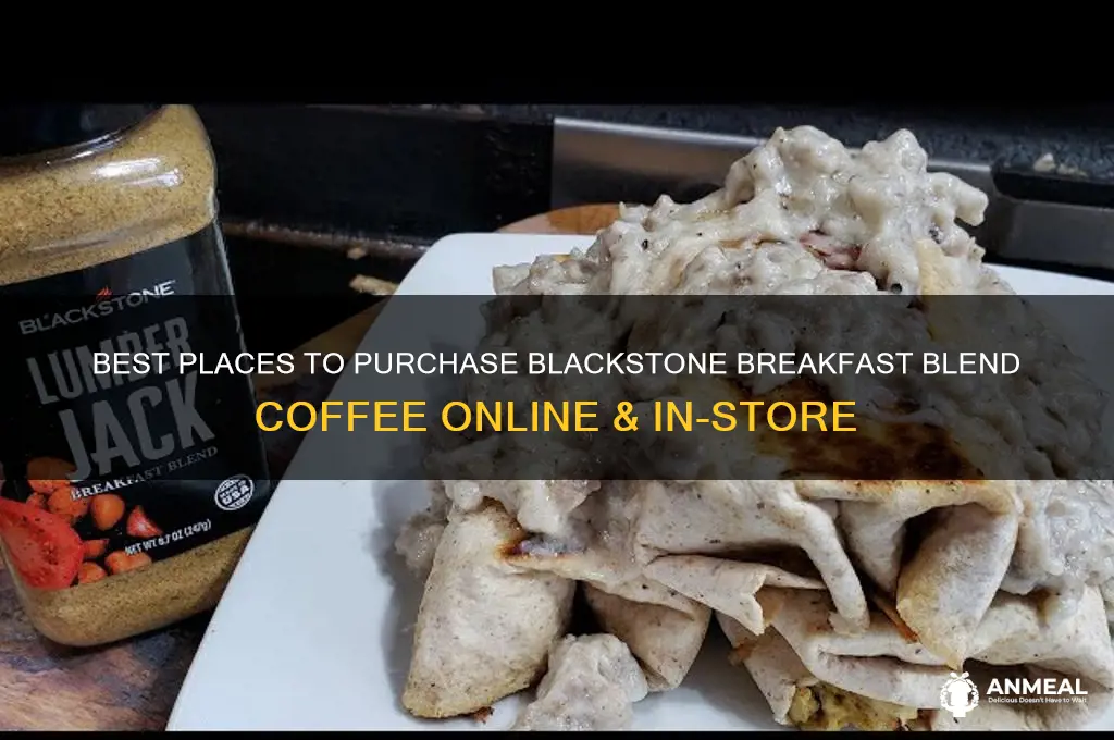 where to buy blackstone breakfast blend