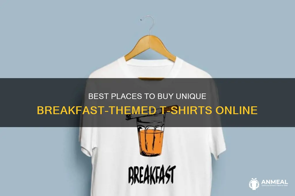 where to buy breakfast t-shirt