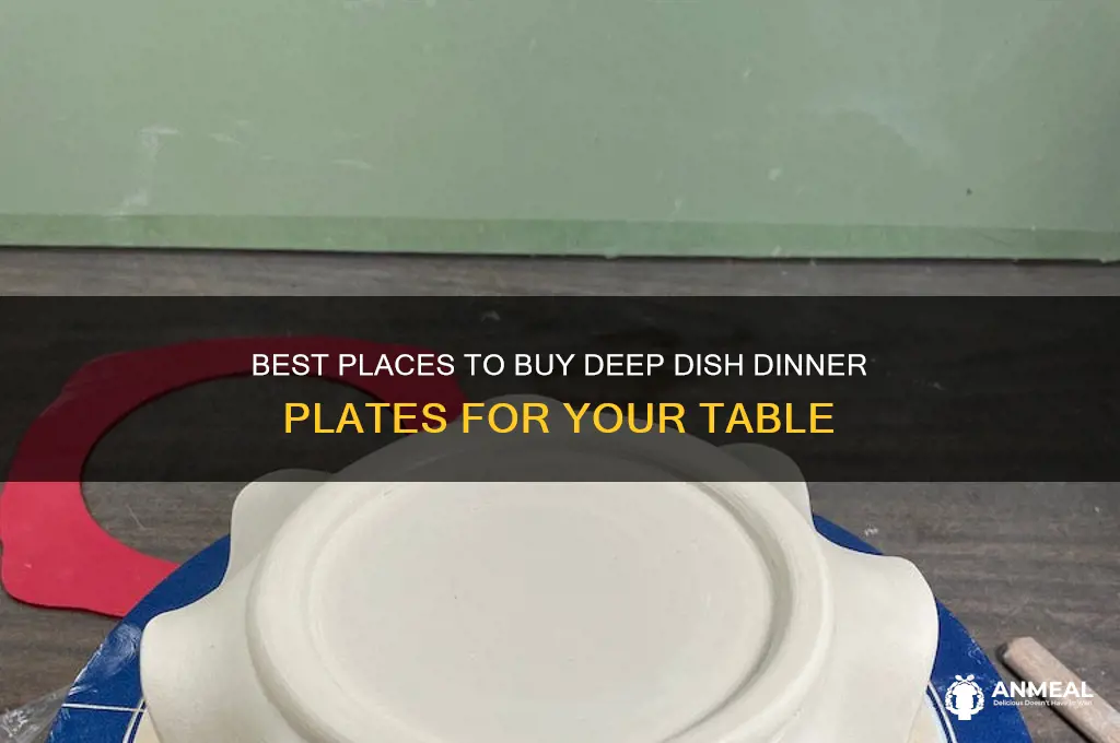 where to buy deep dish dinner plates