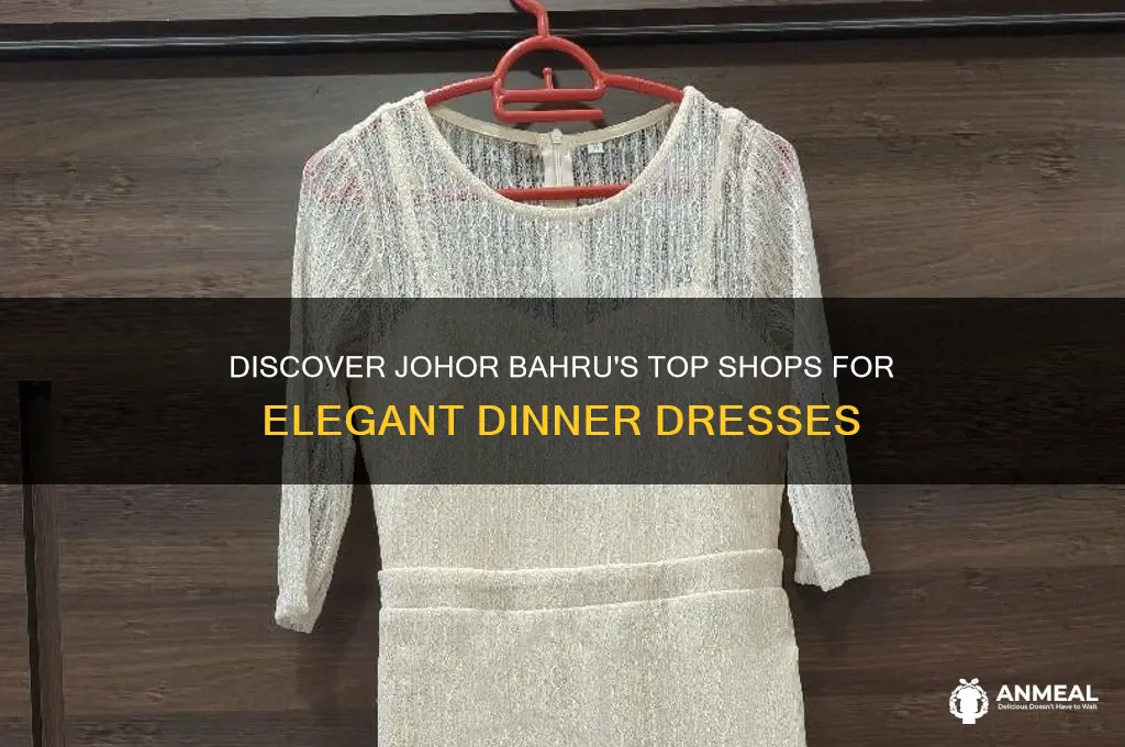 where to buy dinner dress in johor bahru