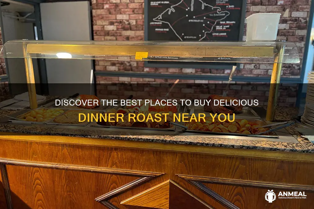 where to buy dinner roast