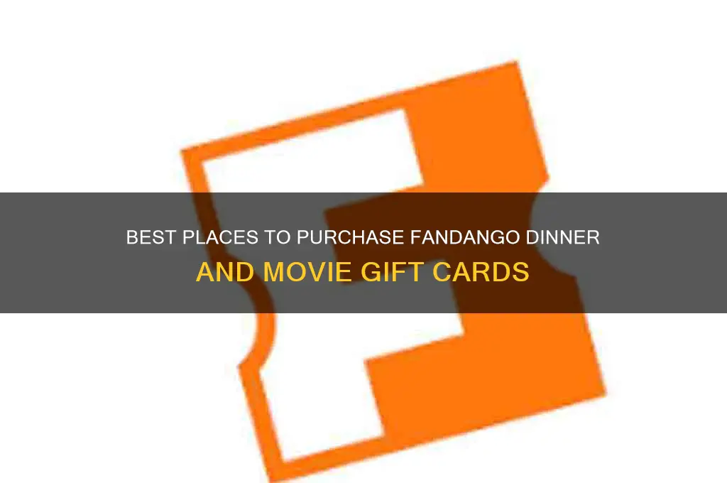 where to buy fandango dinner and a movie gift cards