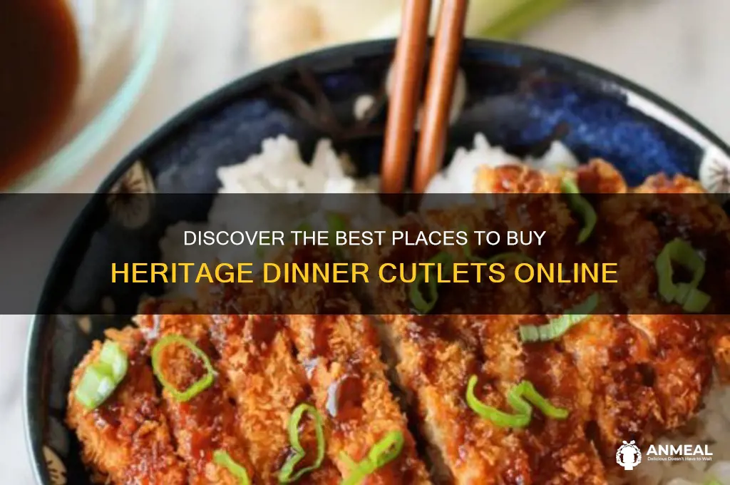 where to buy haritage dinner cutlets