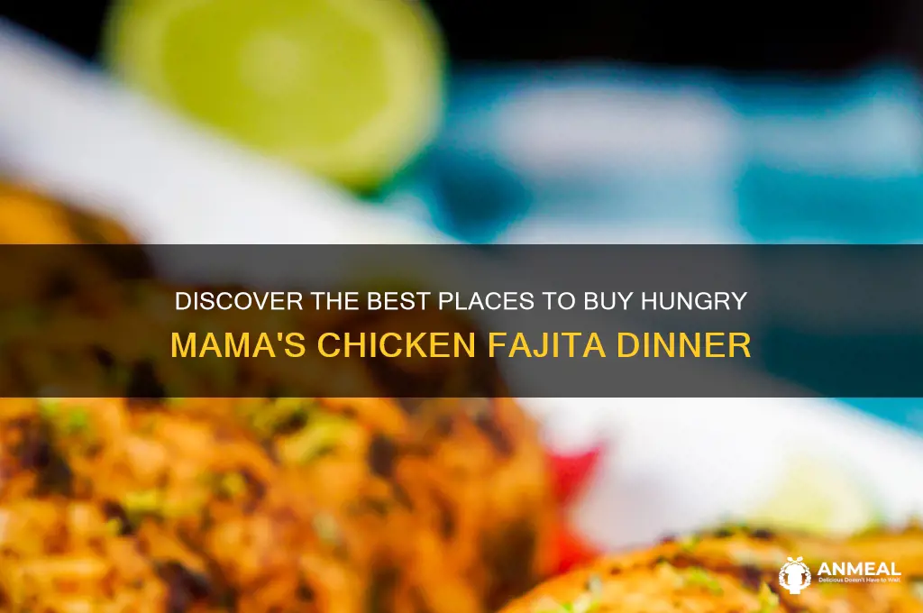 where to buy hungry mam chucken fajita dinner