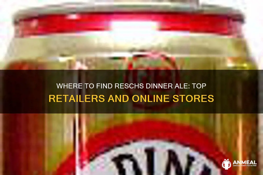 where to buy reschs dinner ale